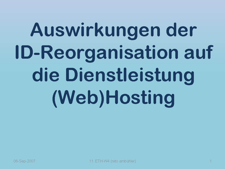 Auswirkungen der ID-Reorganisation auf die Dienstleistung (Web)Hosting